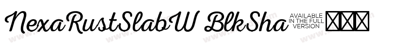 NexaRustSlabW BlkSha字体转换